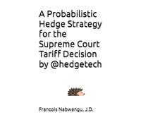 A Probabilistic Hedge Strategy for the Supreme Court Tariff Decision
