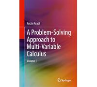 A Problem-Solving Approach to Multi-Variable Calculus: Volume I