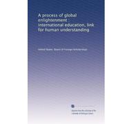 A process of global enlightenment : international education, link for human understanding