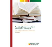 A produção do conceito de narcisismo em Freud