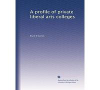 A profile of private liberal arts colleges