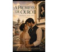 A Promessa de Ouro II: Depois do Véu (A PROMESSA DE OURO: TRILOGIA CRISTÃ)
