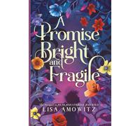 A Promise Bright and Fragile: The Prequel to An Island Strange and Wild (The Lost Garden)