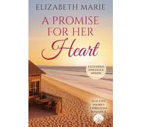 A Promise For Her Heart: Seacliff Shores Christian Romance Book 2: 1