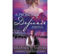 A Promise in Defiance: A Christian Historical Romance Series: 3 (Romance in the Rockies)