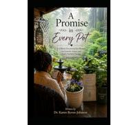 A Promise In Every Pot: A Four-W evotional for Women on Growth, Grace, and God’s Faithful Timing