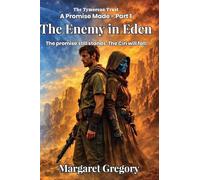 A Promise Made Part 1 - The Enemy in Eden: 7 (Tymorean Trust)