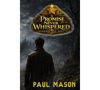 A Promise Never Whispered: The Beaumont Cycle - Book 2
