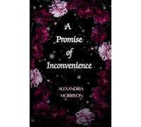 A Promise of Inconvenience: 1 (Until the Vows Break)