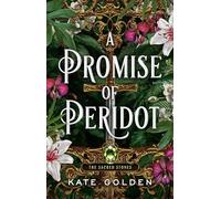 A Promise of Peridot: An addictive enemies-to-lovers fantasy romance (The Sacred Stones, Book 2)