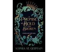 A Promise so Bold And Broken: 2 (The Compelling Fates Saga)