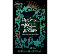 A Promise so Bold and Broken: Don't miss the epic enemies-to-lovers series that is taking the romantasy world by storm! (The Compelling Fates Saga)