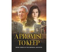 A Promise to Keep: Book Three of the Imperial Archives