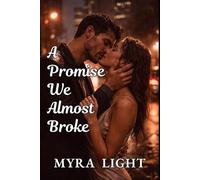 A Promise We Almost Broke: A Romance Novel