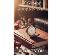 A Promise Written in Time: Hampshire, England, 1872 (Hearts Entwined Through Time)