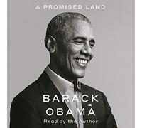 A Promised Land: The powerful political memoir from the former US President