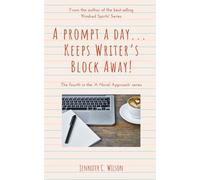 A Prompt a Day...: Keeps Writer's Block Away: 4 (A Novel Approach)