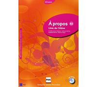 A propos. A2. Livre de l'élève. Per le Scuole superiori