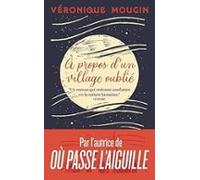 A Propos D Un Village Oublie