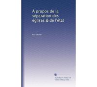 À propos de la séparation des églises & de l'état
