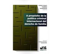 A propósito de la política criminal internacional del derecho de familia