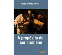 A propósito de Ser Cristiano