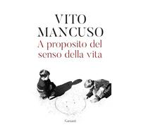 A proposito del senso della vita (Elefanti bestseller)