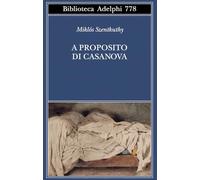 A proposito di Casanova (Biblioteca Adelphi)