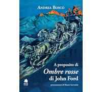 A proposito di «Ombre rosse» di John Ford (As/Saggi)