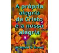 A Própria Alegria De Cristo É A Nossa Alegria (ebook)