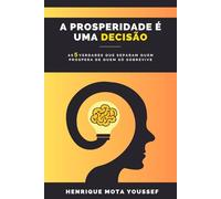 A prosperidade é uma decisão