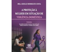 A Proteção à Mulher em Situação de Violência Doméstica