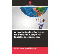 A proteção das florestas da bacia do Congo na legislação congolesa
