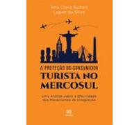 A Proteção Do Consumidor Turista No Mercosul (ebook)