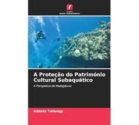 A Proteção do Património Cultural Subaquático: A Perspetiva de Madagáscar