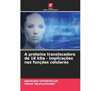 A proteína translocadora de 18 kDa - implicações nas funções celulares