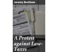 A Protest Against Law-taxes (ebook)