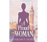 A Proud Woman: A Tabitha & Wolf Mystery: 1 (Tabitha & Wolf Historical Mystery Series)