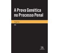A Prova Genética No Processo Penal (ebook)