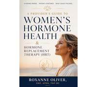 A Provider's Guide to Women’s Hormone Health & Hormone Replacement Therapy (HRT)