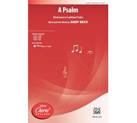 A Psalm - Words based on Traditional Psalms, music and new words by Andy Beck - Choral Octavo - SATB