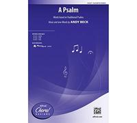 A Psalm - Words based on Traditional Psalms, music and new words by Andy Beck - Choral Octavo - SSA