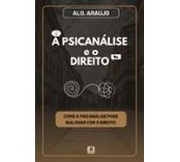 A Psicanálise E O Direito (ebook)