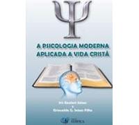A Psicologia Moderna Aplicada A Vida Cristã (ebook)