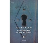 A Puerta Cerrada / Puta Respetuosa, La (Biblioteca Clasica Y Contemporanea)