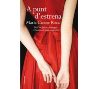 A punt d'estrena | Maria Carme Roca