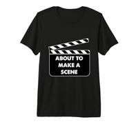 A Punto de Hacer una Escena Película Slate Film Clapper Sarcasmo Divertido Camiseta Premium