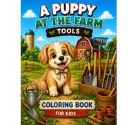 A puppy at the farm Tools: coloring book for kids