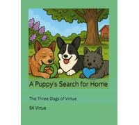 A Puppy's Search for Home: The Three Dogs of Virtue
