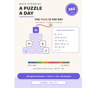 A Puzzle a Day: 365 Equation Pyramids · A 'Call It x' a Day · Full Solutions